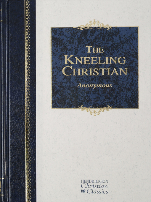 Title details for The Kneeling Christian by Hendrickson Publishers - Wait list